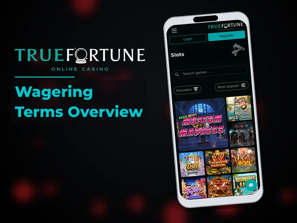 True Fortune casino - Wagering Terms Overview